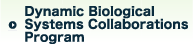 Dynamic Biological Systems Collaborations Program